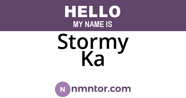 Stormy Ka
