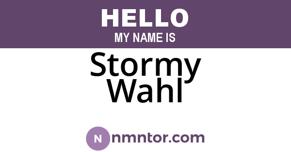 Stormy Wahl