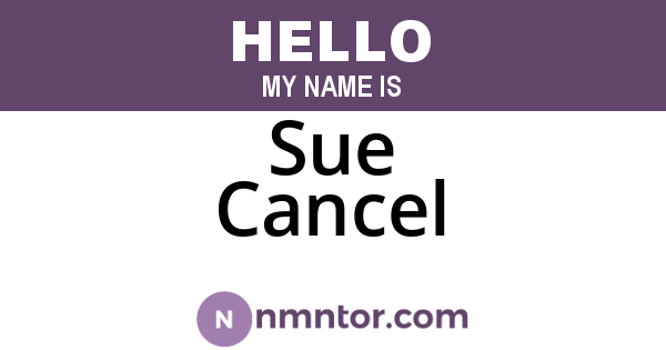 Sue Cancel