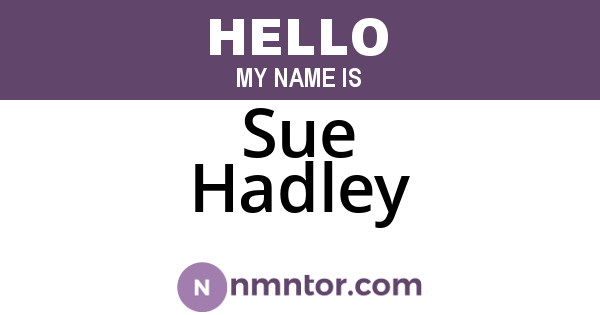Sue Hadley
