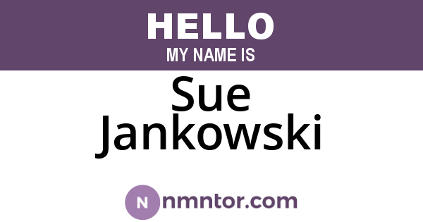Sue Jankowski