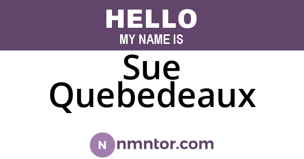 Sue Quebedeaux