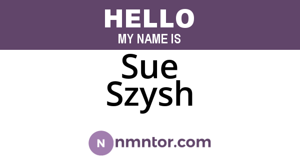 Sue Szysh