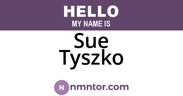 Sue Tyszko