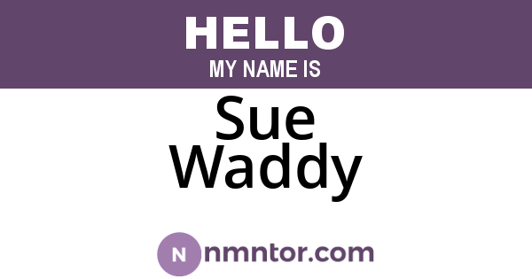 Sue Waddy