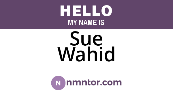 Sue Wahid