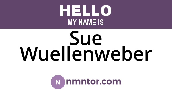 Sue Wuellenweber