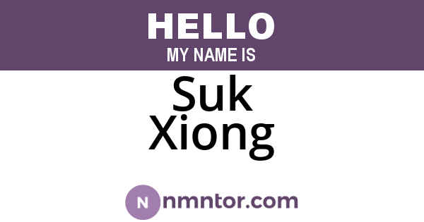 Suk Xiong