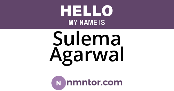 Sulema Agarwal