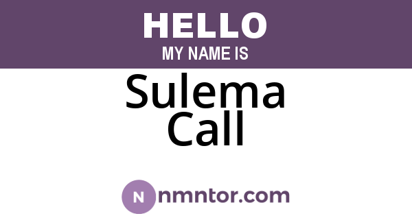 Sulema Call