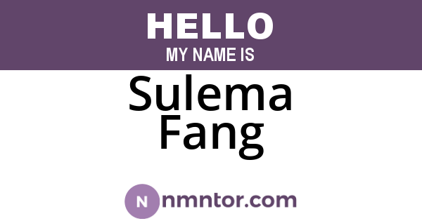 Sulema Fang
