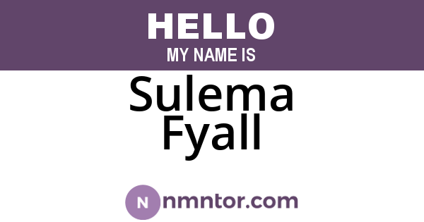 Sulema Fyall