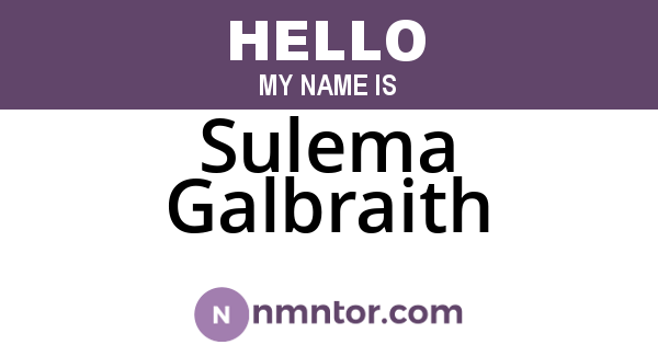 Sulema Galbraith