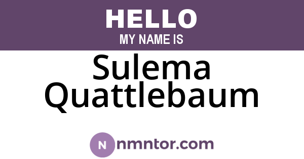 Sulema Quattlebaum