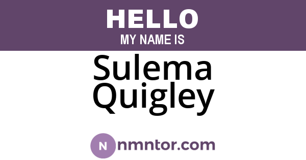 Sulema Quigley