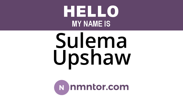 Sulema Upshaw