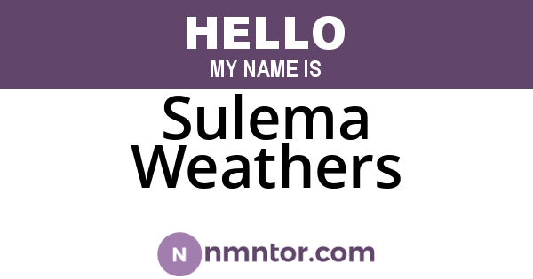 Sulema Weathers