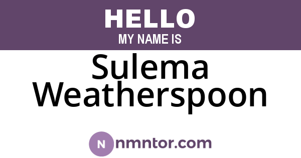 Sulema Weatherspoon