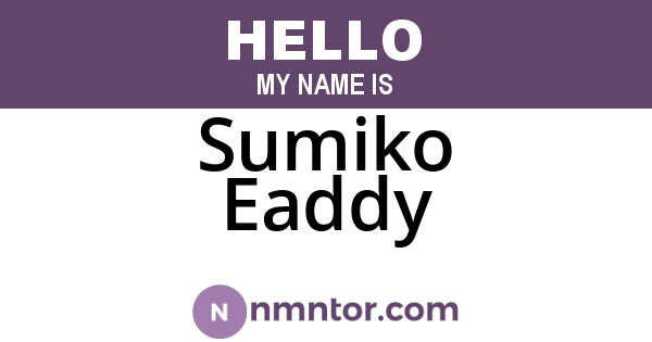 Sumiko Eaddy