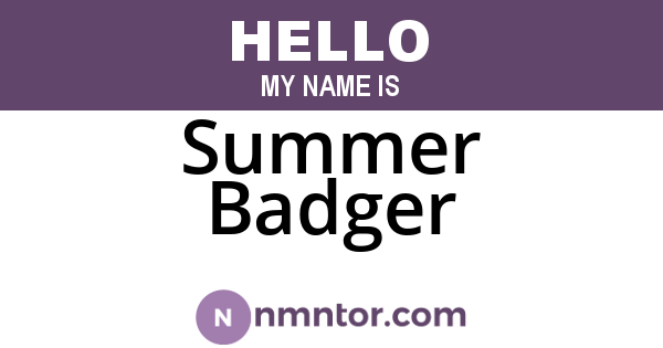 Summer Badger