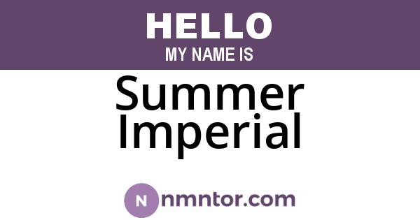 Summer Imperial