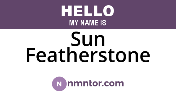 Sun Featherstone