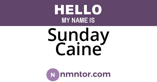 Sunday Caine