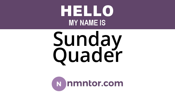 Sunday Quader