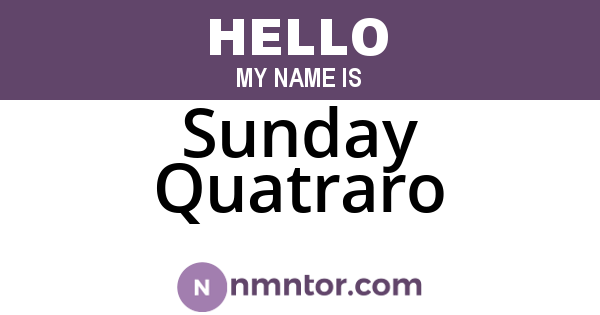 Sunday Quatraro