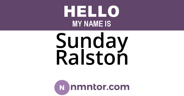 Sunday Ralston