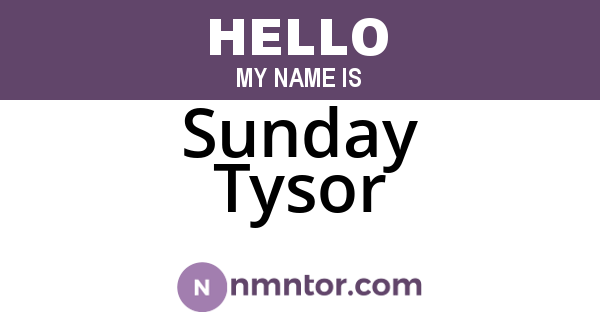 Sunday Tysor