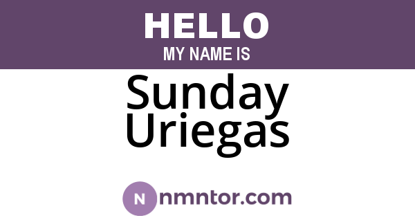 Sunday Uriegas