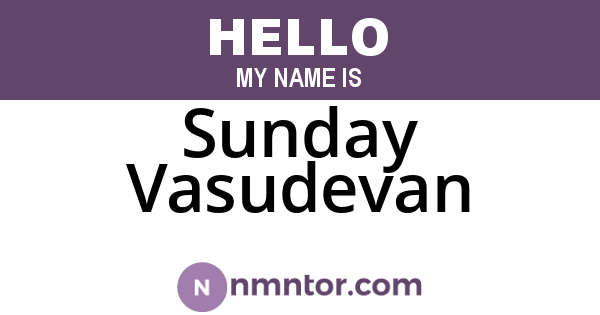 Sunday Vasudevan
