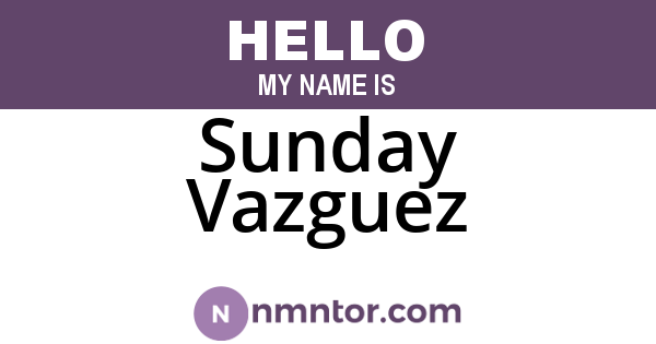 Sunday Vazguez