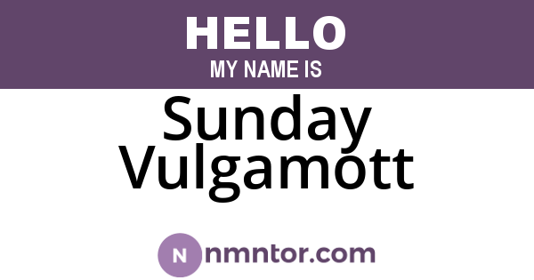 Sunday Vulgamott
