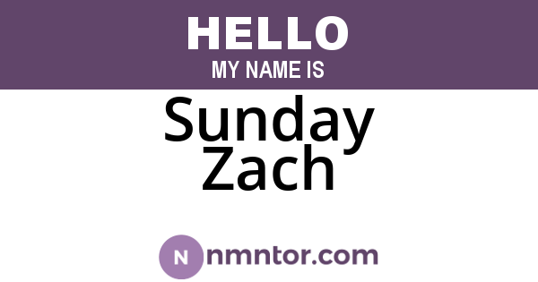Sunday Zach