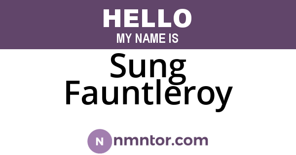 Sung Fauntleroy