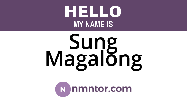 Sung Magalong