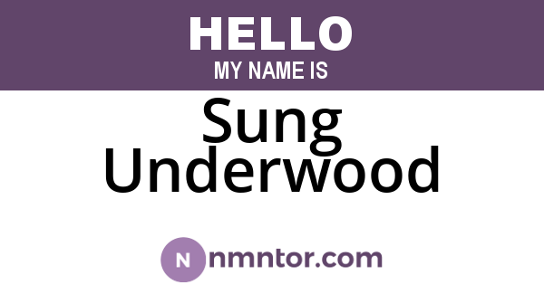 Sung Underwood