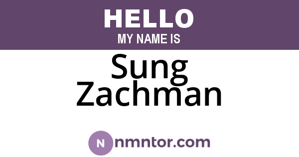 Sung Zachman