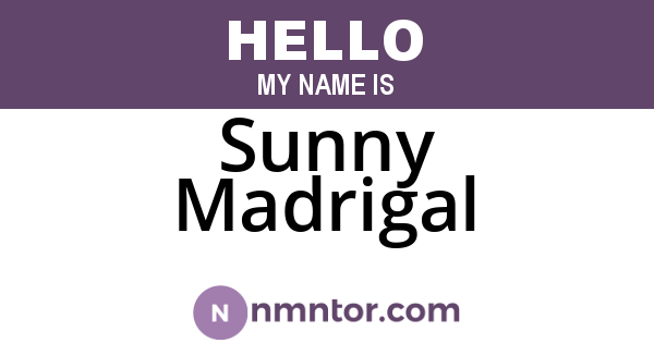 Sunny Madrigal