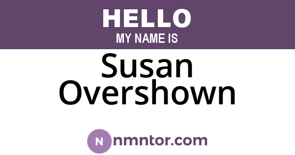 Susan Overshown