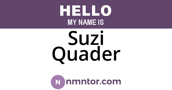 Suzi Quader