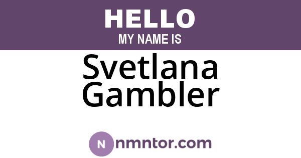 Svetlana Gambler