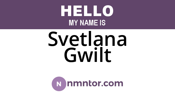 Svetlana Gwilt