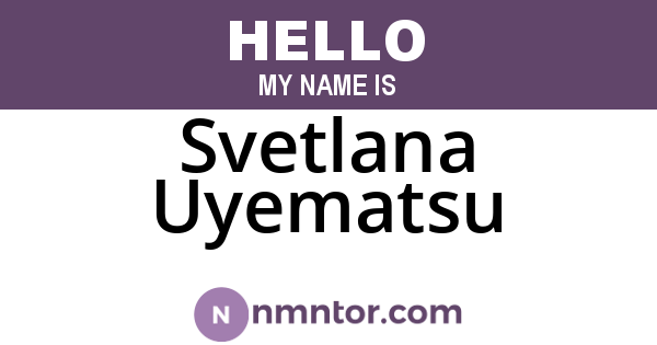 Svetlana Uyematsu
