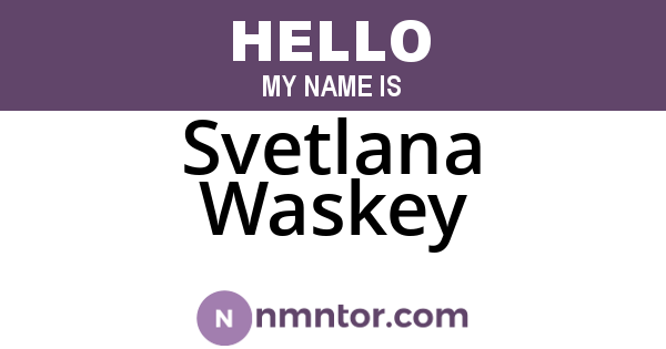 Svetlana Waskey
