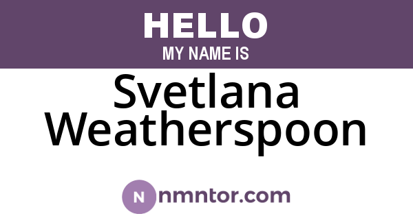 Svetlana Weatherspoon
