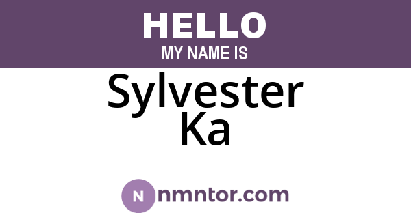 Sylvester Ka