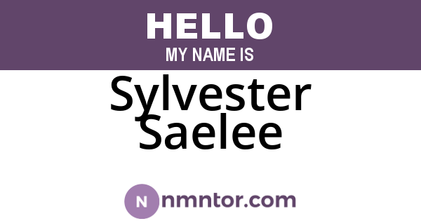 Sylvester Saelee